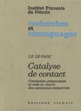 Jean-François Le Page - Catalyse de contact - Conception, préparation et mise en oeuvre des catalyseurs industriels.
