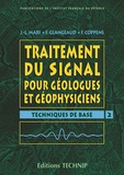 Jean-Luc Mari et François Glangeaud - Traitement du signal pour géologues et géophysiciens - Volume 2, Techniques de base.