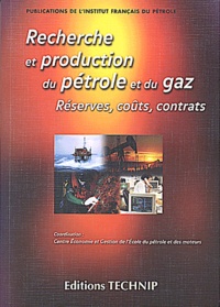  FAVENNEC JEAN-P - Recherche Et Production Du Petrole Et Du Gaz. Reserves, Couts, Contrats.