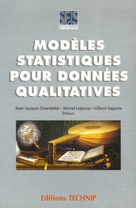 Jean-Jacques Droesbeke et Michel Lejeune - Méthodes statistiques pour données qualitatives.