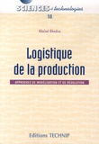 Khaled Ghedira - Logistique de la production - Approches de modélisation et de résolution.