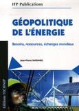 Jean-Pierre Favennec - Géopolitique de l'énergie - Besoins, ressources, échanges mondiaux.