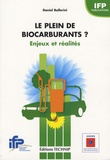 Daniel Ballerini - Le plein de biocarburants ? - Enjeux et réalités.