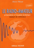 Olivier Pilloud - Le radio-amateur - Préparation à l'examen technique, manuel de référence.