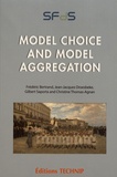 Frédéric Bertrand et Jean-Jacques Droesbeke - Model choice and model aggregation.