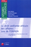 Boris Martor et Nanette Pilkington - Le droit uniforme africain des affaires issu de l'OHADA.