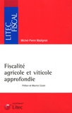 Michel-Pierre Madignier - Fiscalité agricole et viticole approfondie.