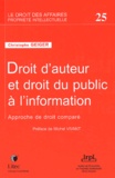 Christophe Geiger - Droit d'auteur et droit du public à l'information - Approche de droit comparé.