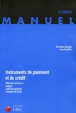 Christian Gavalda et Jean Stoufflet - Instruments de paiement et de crédit - Effets de commerce, chèque, carte de paiement, transfert de fonds.