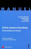 Jean-Marc Mousseron et Jacques Raynard - Droit du commerce international - Droit international de l'entreprise.
