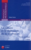 Fabien Ferran - Le notaire et le règlement de la succession.