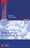 Hervé Croze et Christian Laporte - Guide pratique de la procédure civile.