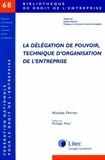 Nicolas Ferrier - La délégation de pouvoir, technique d'organisation de l'entreprise.