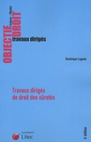 Dominique Legeais - Travaux dirigés de droit des sûretés - Etudes de cas, commentaires d'articles, commentaires d'arrêts.