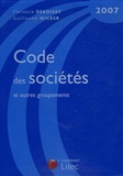 Florence Deboissy et Guillaume Wicker - Code des sociétés et autres groupements 2007.