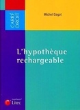 Michel Dagot - L'hypothèque rechargeable.