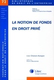 Lise Chatain-Autajon - La notion de fonds en droit privé.