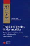 François Greffe et Pierre Greffe - Traité des dessins et des modèles - France, Union européenne, Suisse, USA, Amérique latine.