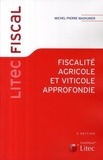 Michel-Pierre Madignier - Fiscalité agricole et viticole approfondie.