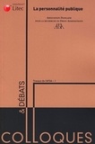 Ludovic Ayrault et Grégoire Bigot - La personnalité publique - Actes du colloque organisé les 14 et 15 juin 2007 par l'Association française pour la recherche en droit administratif (AFDA).