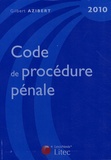 Gilbert Azibert - Code de procédure pénale 2010.
