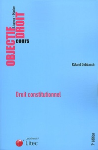 Roland Debbasch - Droit constitutionnel.