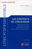 Philippe Le Tourneau - Les contrats de concession - Distribution sélective, concession exclusive, distribution automobile, droit interne et communautaire.
