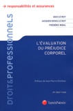 Max Le Roy et Jacques-Denis Le Roy - L'évaluation du préjudice corporel - Expertises, Principes, Indemnités.