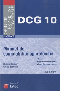 Gérard Enselme et Bernard Caspar - Manuel de comptabilité approfondie DCG 10.