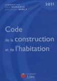 Jean-Michel Berly et Alain Durance - Code de la construction et de l'habitation 2011.