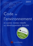 Christian Huglo et Jehan de Malafosse - Code de l'environnement et autres textes relatifs au développement durable 2011.