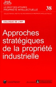  IRPI - Approches stratégiques de la propriété industrielle - Colloque organisé par l'Institut de recherche en propriété intellectuelle.
