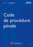 Gilbert Azibert - Code de procédure pénale et Code de la sécurité intérieure.