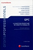 Xavier Magnon - QPC, la question prioritaire de constitutionnalité - Principes généraux, pratique et droit du contentieux.