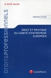 Bernard Teyssié - Droit et pratique du comité d'entreprise européen.