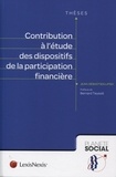 Jean-Sébastien Lipski - Contribution à l'étude des dispositifs de la participation financière.