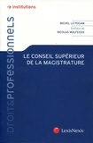 Michel Le Pogam - Le conseil supérieur de la magistrature.