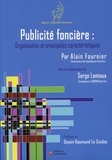 Alain Fournier - L'organisation et les  principales caractéristiques de la publicité foncière française - Un mélange de tradition et de modernité.
