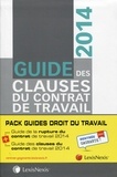 Bernard Teyssié - Pack Guides droit du travail - 2 volume : Guide des clauses du contrat de travail ; Guide de la rupture du contrat de travail.