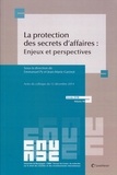 Emmanuel Py et Jean-Marie Garinot - La protection des secrets d'affaires : enjeux et perspectives.