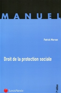 Patrick Morvan - Droit de la protection sociale.