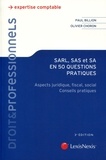 Paul Billion et Olivier Choron - SARL, SAS et SA en 50 questions pratiques - Aspects juridique, fiscal, social ; Conseils pratiques.