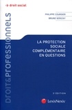 Philippe Coursier et Bruno Serizay - La protection sociale complémentaire en questions.