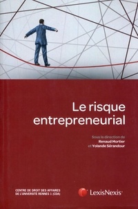 Renaud Mortier et Yolande Sérandour - Le risque entrepreneurial - Centre de droit des affaires de l'Université Rennes 1 (CDA).