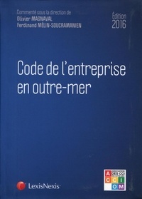 Olivier Magnaval et Ferdinand Mélin-Soucramanien - Code de l'entreprise en outre-mer.