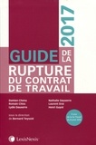 Bernard Teyssié et Damien Chenu - Guide de la rupture du contrat de travail.