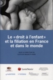 Clotilde Brunetti-Pons - Le "droit à l'enfant" et la filiation en France et dans le monde.