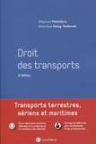 Stéphane Piédelièvre et Dominique Gency-Tandonnet - Droit des transports - Transports terrestres, aériens et maritimes.