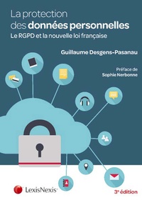 Guillaume Desgens-Pasanau - La protection des données personnelles - Le RGPD et la nouvelle loi française.