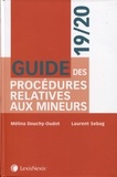 Mélina Douchy-Oudot et Laurent Sebag - Guide des procédures relatives aux mineurs.